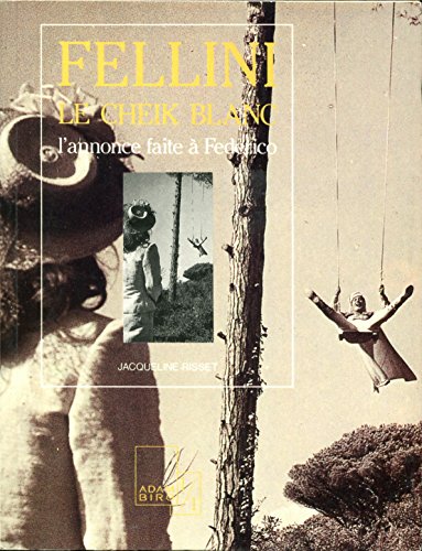 Fellini, "Le cheik blanc"