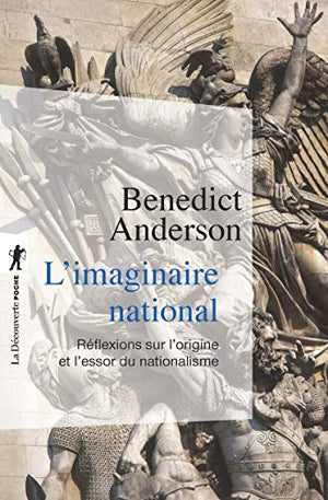 L'imaginaire national: Réflexions sur l'origine et l'essor du nationalisme