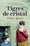 Tigres de cristal (Novela de intriga)