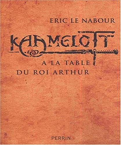 Kaamelott à la table du roi Arthur