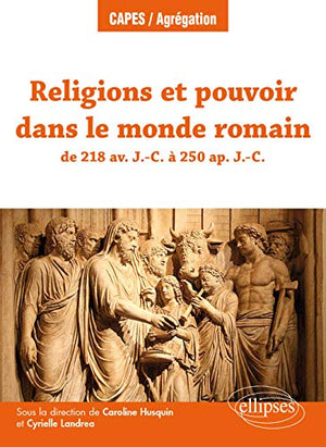 Religion et pouvoir dans le monde romain