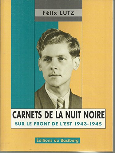 Carnets De La Nuit Noire Sur Le Front De L'Est 1943-1945