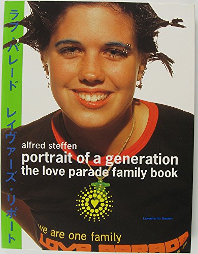 Portrait Of A Generation. The Love Parade Family Book