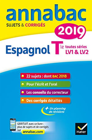 Espagnol Tle toutes séries, LV1 et LV2: Sujets et corrigés