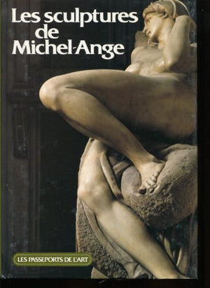 Les sculptures de Michel-Ange