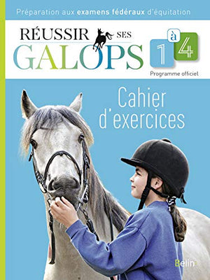 Réussir ses Galops 1 à 4: Cahier d'exercices