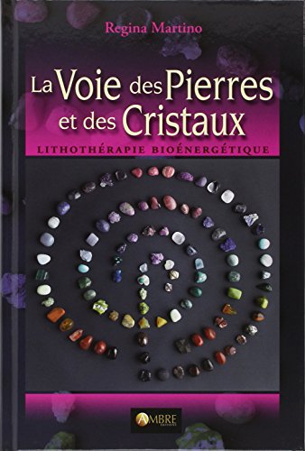 La voie des pierres et des cristaux