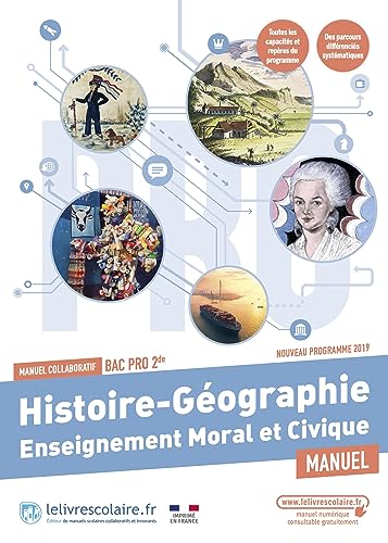 Histoire Géographie Enseignement moral et civique 2de Bac Pro: Manuel collaboratif