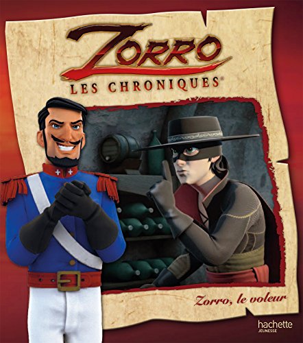 Les chroniques de Zorro - Zorro, le voleur