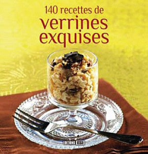 140 recettes de verrines exquises