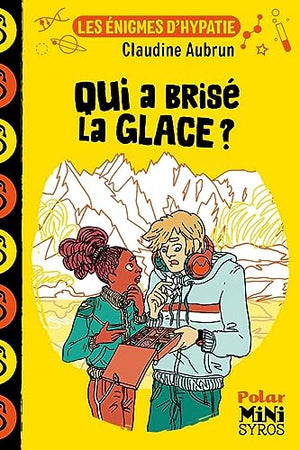 Les énigmes d'Hypatie : Qui a brisé la glace ?