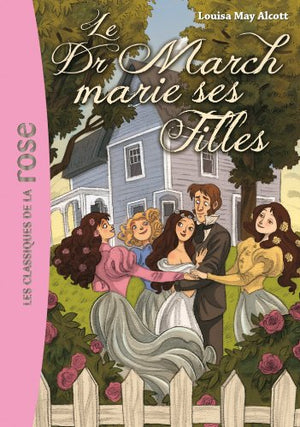 Le Docteur March marie ses filles