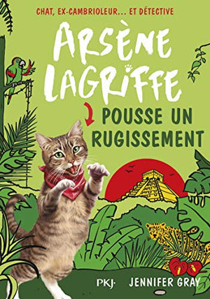 Arsène Lagriffe pousse un rugissement