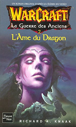 La Guerre des Anciens : Tome 2, L'Ame du Dragon