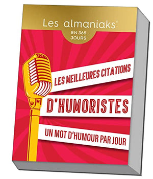 Almaniak 365 citations d'humoristes pour rire toute l année - Une citation par jour