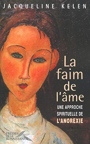 La faim de l'âme, une approche spirituelle de l'anorexie