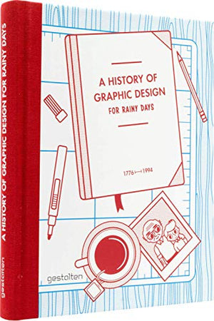 A history of graphic design for rainy days /anglais