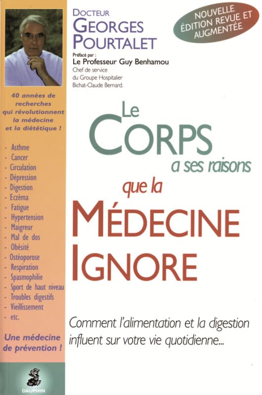 Le corps a ses raisons que la médecine ignore. Edition 2001