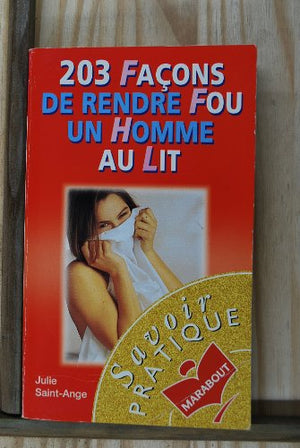 203 façons de rendre fou un homme au lit