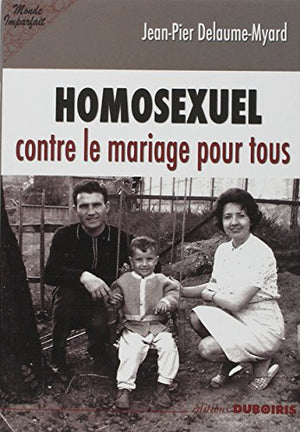 Homosexuel contre le mariage pour tous