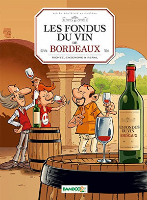 Les Fondus du vin : Bordeaux