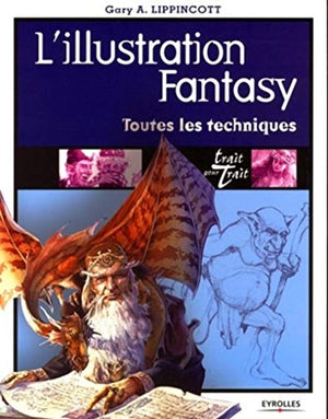 L'illustration Fantasy - Toutes les techniques