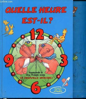 Quelle heure est-il ? Apprends à lire l'heure avec ta nouvelle montre.