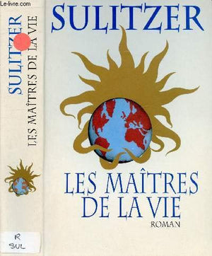 Les maîtres de la vie