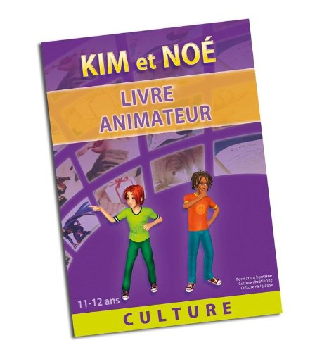 KIM et NOE CULTURE animateur: Livre animateur