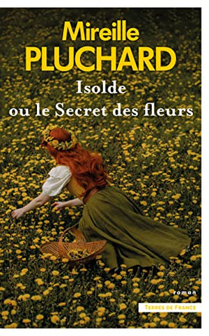 Isolde ou le secret des fleurs