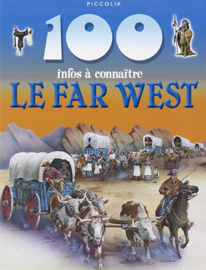 100 infos à connaître sur le Far West