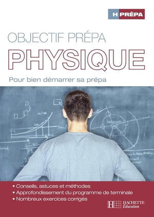 H Prépa Physique: Pour bien démarrer sa prépa