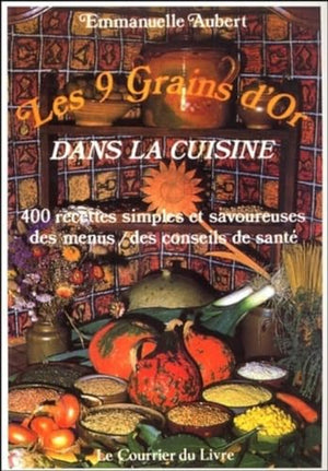 Les 9 grains d'or dans la cuisine