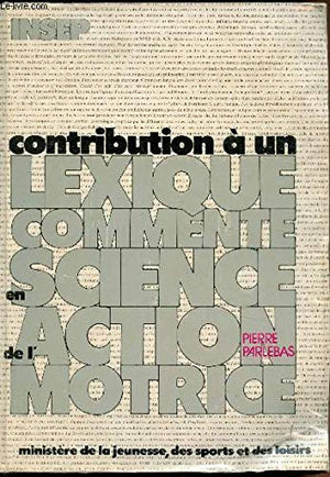 Contribution à un lexique commenté en science de l'action motrice