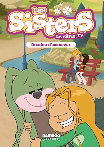 Les Sisters - La Série TV - Poche - tome 40: Doudou d'amoureux