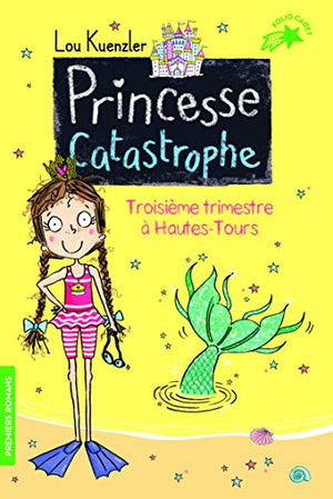 Princesse Catastrophe, 3