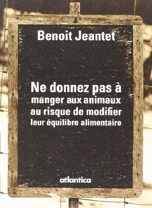 Ne donnez pas à manger aux animaux