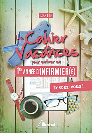 Le cahier de vacances pour réussir en 1re année d'infirmier(e)