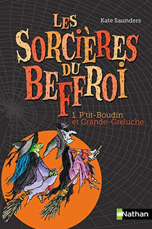 Les sorcières du Beffroi - Tome 1: P'tit Boudin et Grande-Greluche