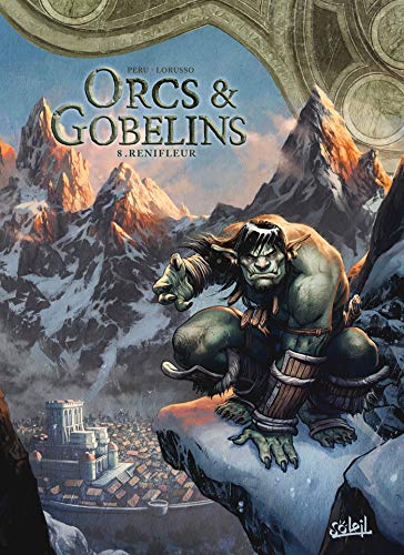 Orcs et Gobelins T08: Renifleur