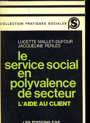 Le service social en polyvalence de secteur : L'aide au client