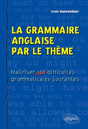 La grammaire anglaise par le thème