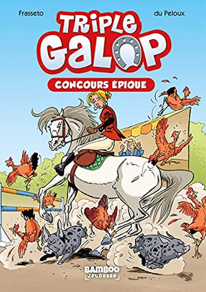 Triple galop - Poche - tome 03: Concours épique