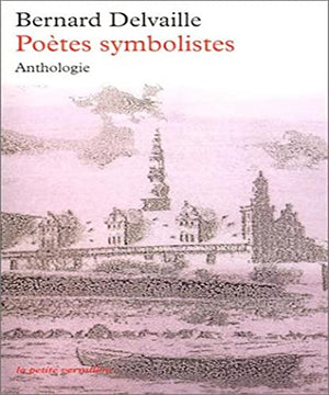 Poètes symbolistes - Anthologie