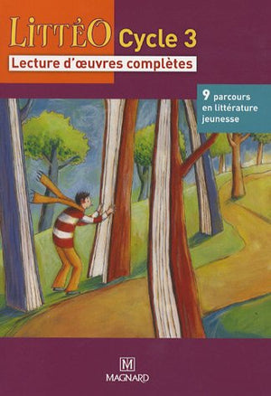 Littéo Cycle 3: Lecture d'oeuvres complètes