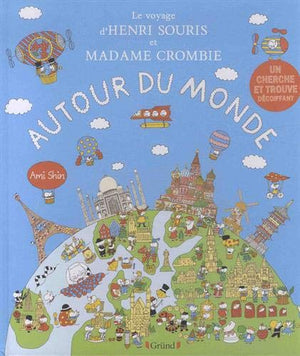 Le voyage d'Henri Souris et Madame Crombie autour du monde