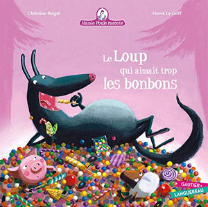 Le loup qui aimait trop les bonbons