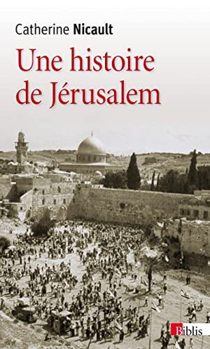 Une histoire de Jérusalem