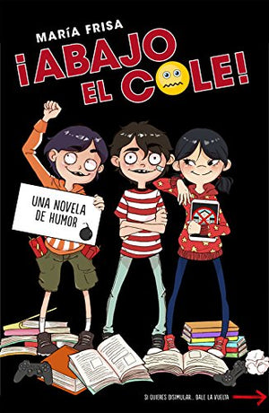 ¡Abajo el cole! (¡Abajo el cole! 1) (Jóvenes lectores)