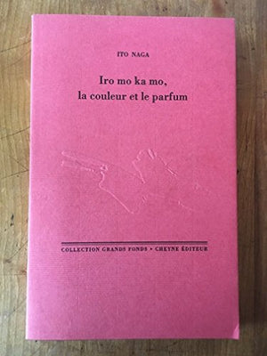 Iro mo ka mo, la couleur et le parfum